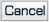 Cancel